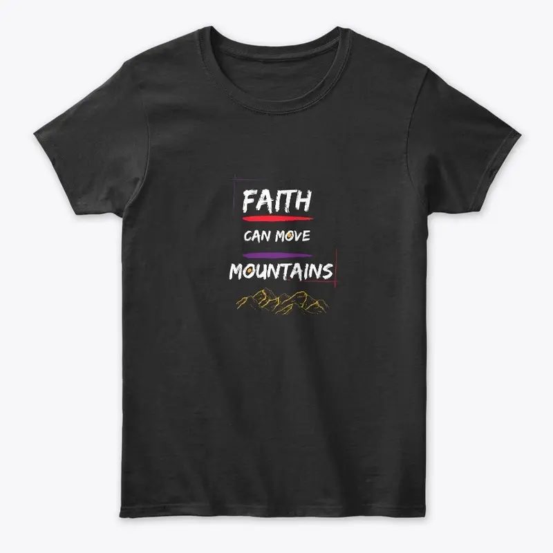 Faith Can Move Mountains 