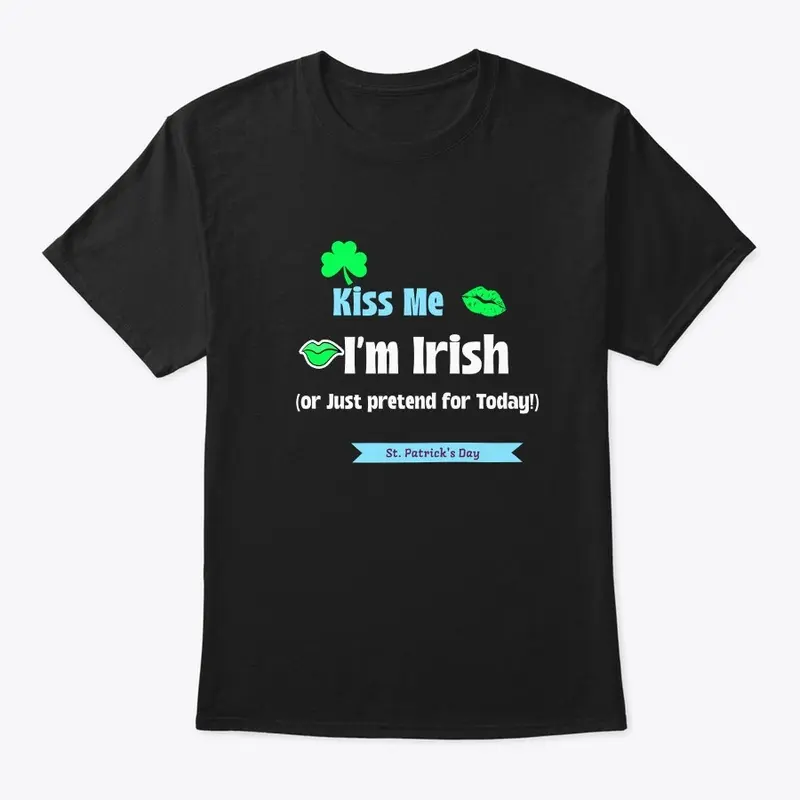 Kiss me I'm Irish tshirt